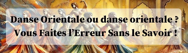 https://www.orientaldiscount.net/content/160-danse-orientale-ou-danse-orientale-vous-faites-lerreur-sans-le-savoir-